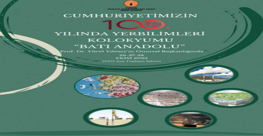 Geoscience Colloquium of Western Anatolia on the 100th Anniversary of the Turkish Republic.