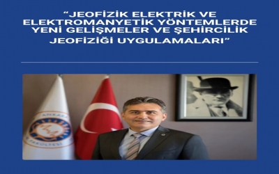 JEOFİZİK ELEKTRİK VE ELEKTROMANYETİK YÖNTEMLERDE YENİ GELİŞMELER VE ŞEHİRCİLİK JEOFİZİĞİ UYGULAMALARI