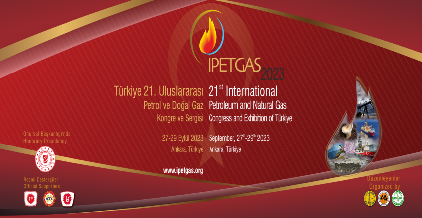 IPETGAZ 2023-Türkiye 21. Uluslararası Petrol ve Doğal Gaz Kongre ve sergisi