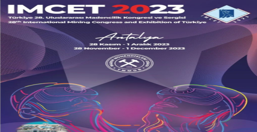 IMCET 2023-Türkiye 28. Uluslararası Madencilik Kongresi ve Sergisi